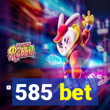 585 bet